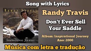 Randy Travis - Don't Ever Sell Your Saddle (legendado)