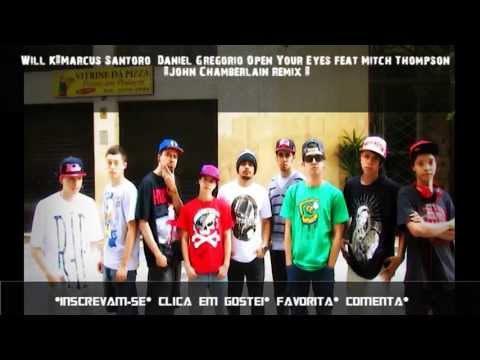 Will K,Marcus Santoro Daniel Gregorio Open Your Eyes feat Mitch Thompson John Chamberlain Remix )