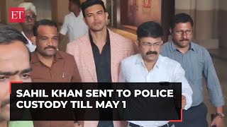 Mahadev Betting App case: Actor Sahil Khan sent to police custody till May 1