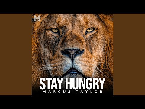 Stay Hungry (Motivational Speech)