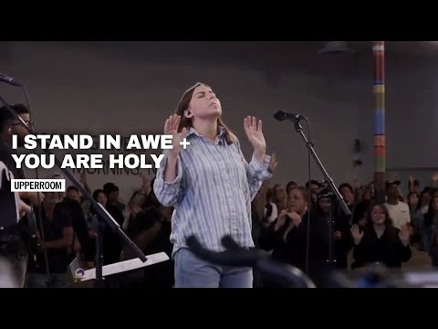 I Stand In Awe + You Are Holy - UPPERROOM