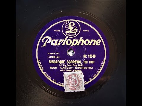Singapore Sorrows - Ronnie Munro and His Orchestra (1928)