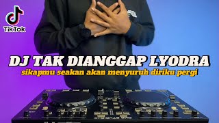Download lagu DJ TAK DIANGGAP LYODRA REMIX FULL BASS VIRAL TIKTOK TERBARU 2024 mp3