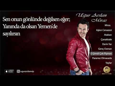 Uğur Arslan - O Şimdi Çok Pişmandır