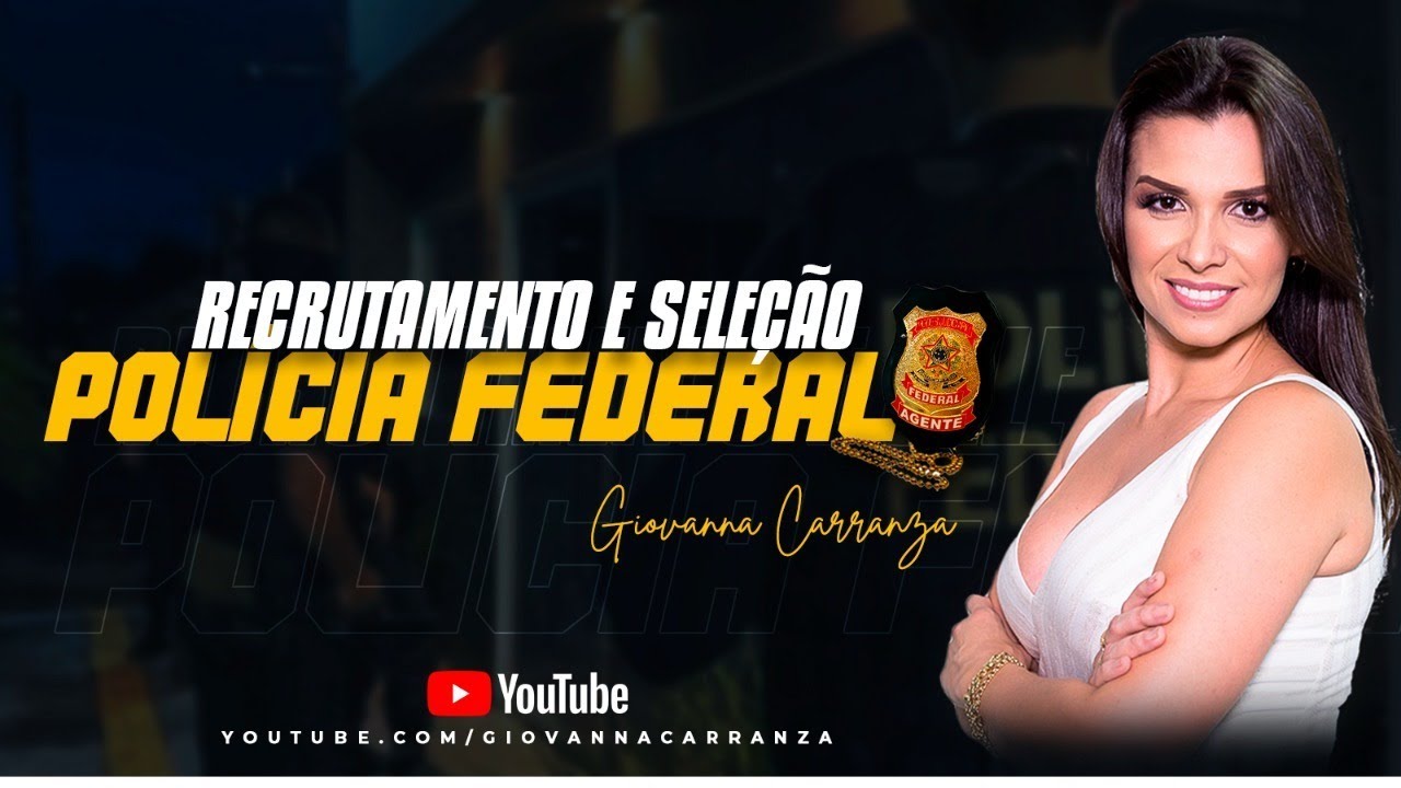 POLICIA FEDERAL - RECRUTAMENTO E SELEÇÃO