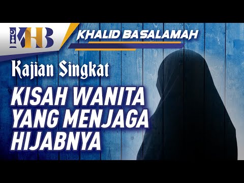 Kisah Wanita yang Menjaga Hijabnya