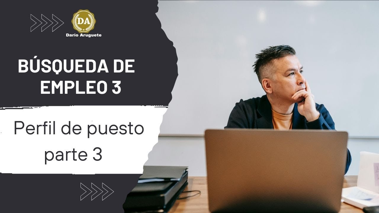 Búsqueda de empleo 3: Perfil de puesto parte 3
