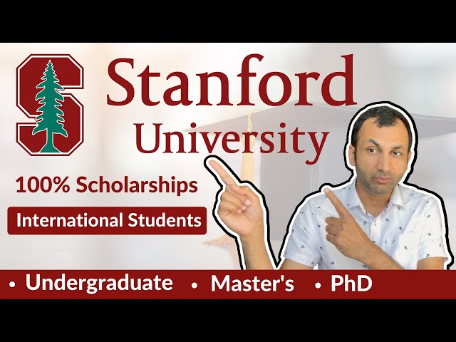 100% Scholarships for International Students at Stanford University | Undergraduate, Masters, PhD 