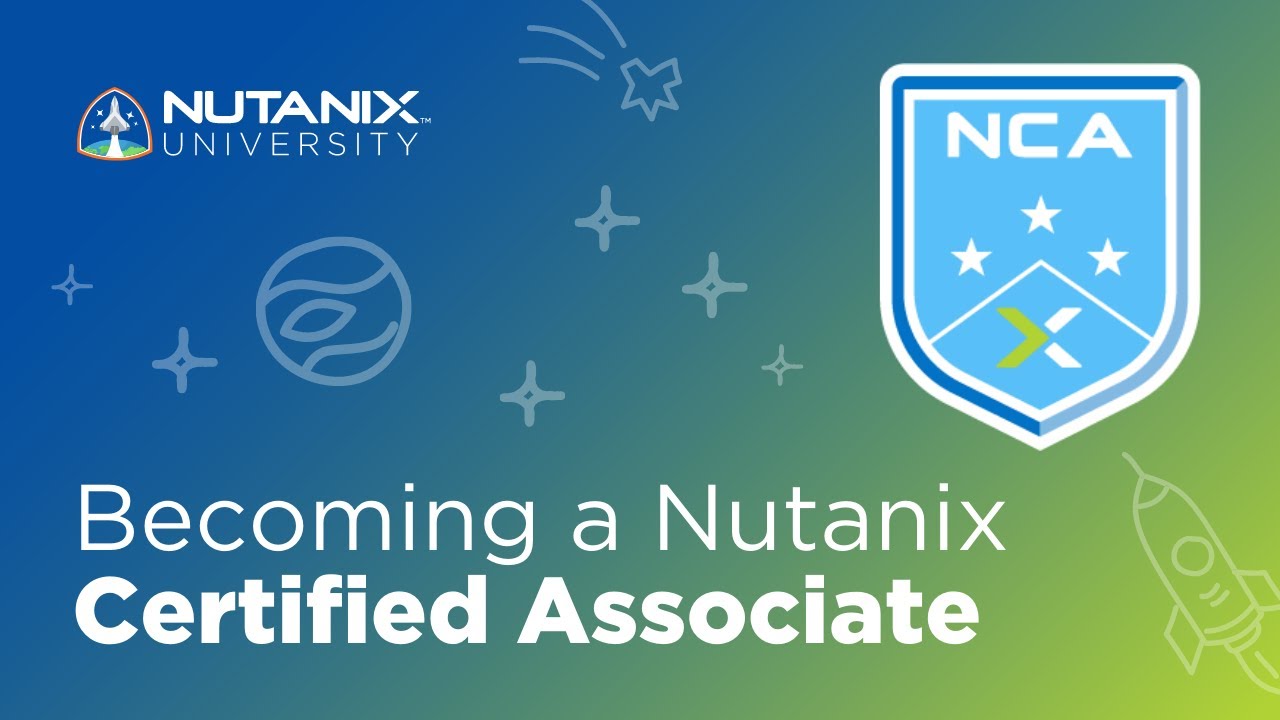 Intro to the Nutanix Certified Associate (NCA) Program