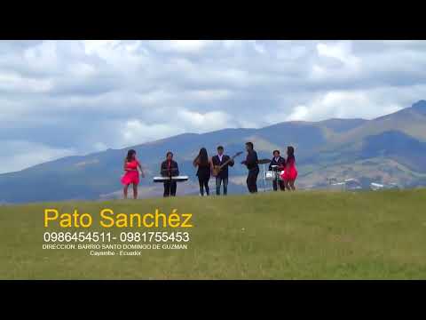 PATO SANCHEZ  😊 CAYAMBE😃. DIANITA.