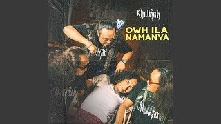 Download lagu Owh Ila Namanya mp3