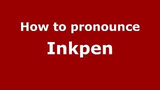How to pronounce Inkpen