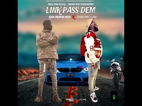 Kash promise move X Chroniclaw - link pass dem (official audio)