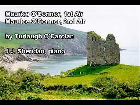 Maurice O'Connor 1st Air, 2nd Air (Turlough O'Carolan) - J.J. Sheridan, piano