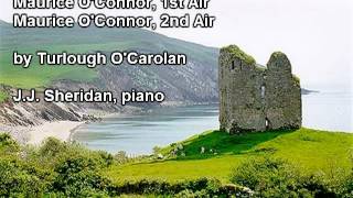 Maurice O'Connor 1st Air, 2nd Air (Turlough O'Carolan) - J.J. Sheridan, piano