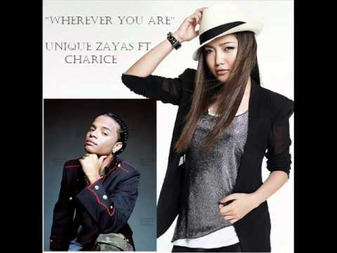 Wherever You Are - Unique Zayas ft. Charice シャリース
