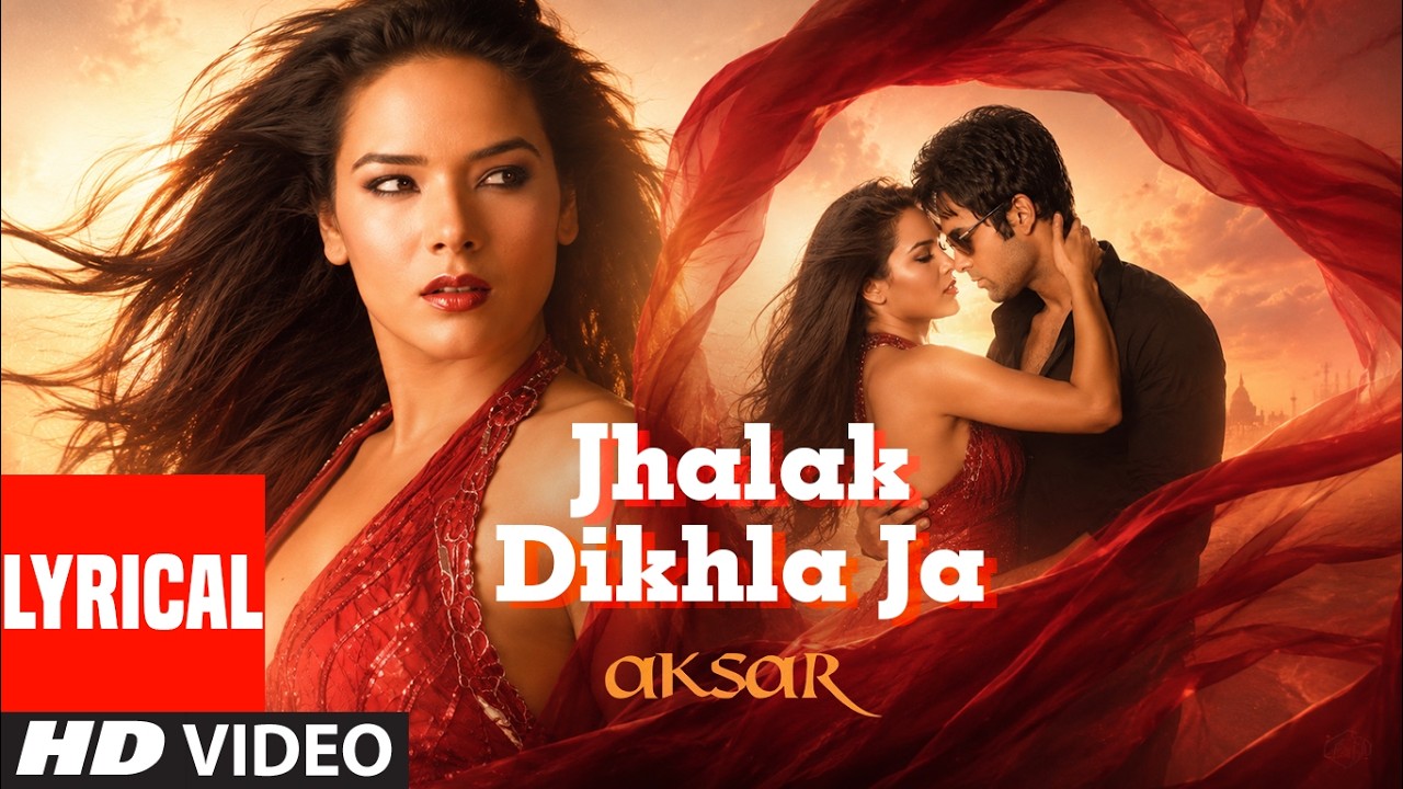 Jhalak Dikhla Ja (Lyrical) | Emraan Hashmi | Himesh Reshammiya | Aksar | Udita Goswami,Dino Morea