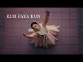 KUN FAYA KUN Dance Cover| AR Rahman | Semiclassical Choreography by Krithi Nathan | Rockstar | Sufi