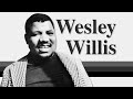 Wesley Willis: A Musical Joyride