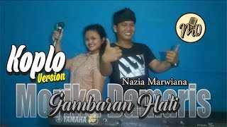 Download lagu Gambaran Hati - Nazia Marwiana Cover By Morika Damaris ( Koplo ) mp3