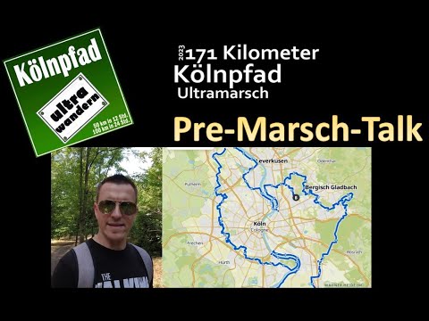 Pre-Marsch-Talk Kölnpfad 171km Ultramarsch 2023