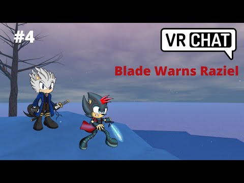 Blade Warns Raziel (VRChat #4)