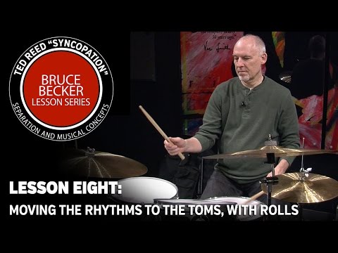 Bruce Becker “Syncopation” Lesson Series 08: Rhythms on the Toms, with Rolls