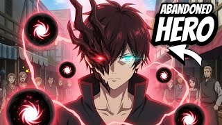 Pinabayaan at iniwan sya sa hero party pero di nila alam na isa pala syang malakas na assassin