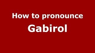 How to pronounce Gabirol