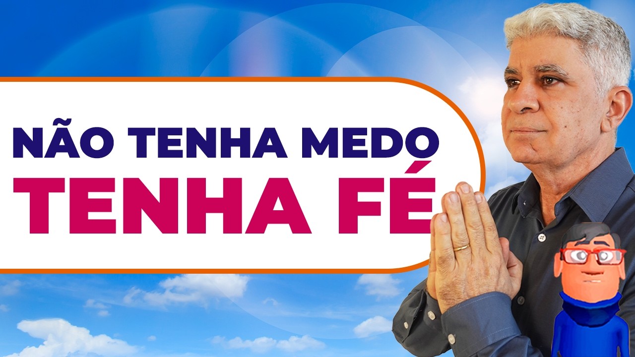 TENHA FÉ, NÃO TENHA MEDO - Minuto com Deus de Hoje