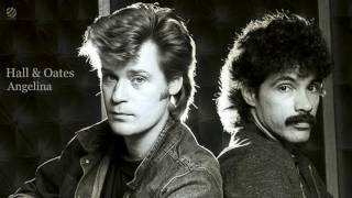 Hall &amp; Oates - Angelina [HQ]