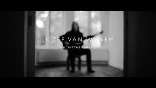 Jozef Van Wissem - "You Can't Take It With You"