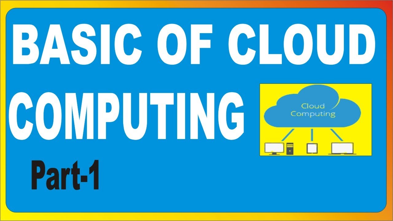 Basic of Cloud Computing | what is cloud computing | introduction of cloud computing part 1