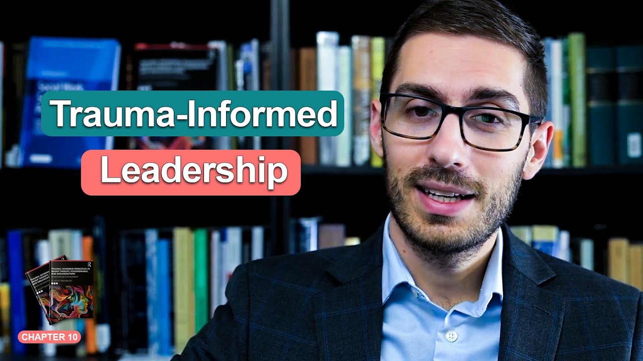 Trauma Informed Leadership (Chapter 12)