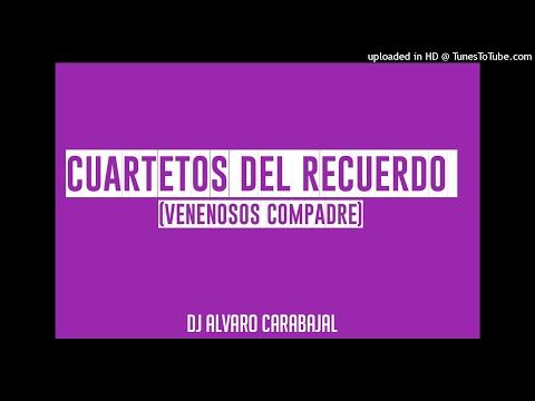 CUARTETOS DEL RECUERDO - DJ ALVARO CARABAJAL