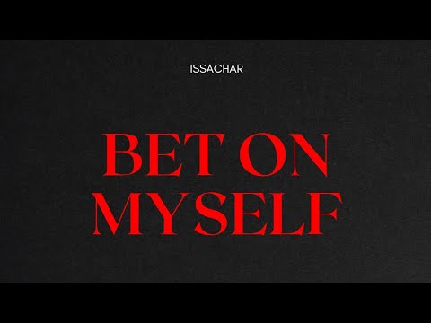 BET ON MYSELF by @issachar_rsa