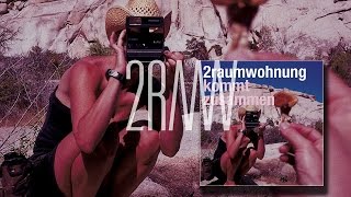 2RAUMWOHNUNG - Wir trafen uns in einem Garten 'Kommt Zusammen' Album