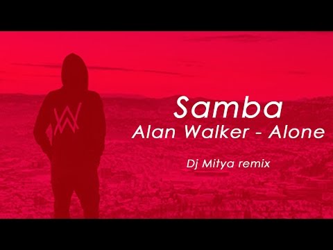 Samba50 - Alan Walker - Alone (Dj Mitya remix)