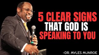 MYLES MUNROE REVEALS : 5 CLEAR UNDENIABLE SIGNS THAT GOD IS SPEAKING TO YOU.