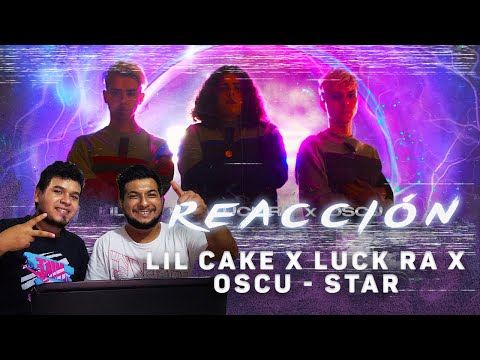 MEXICANOS REACCIONANDO a STAR LiL CaKe x Luck Ra x Oscu