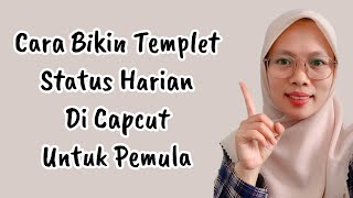 Download lagu Cara Bikin Templet Status Harian di Capcut Untuk Pemula Yang Baru Belajar Membuat Templet mp3