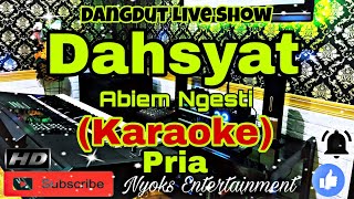 Download lagu DAHSYAT - Abiem Ngesti (KARAOKE) Dut Live Show || Nada Pria || F minor mp3
