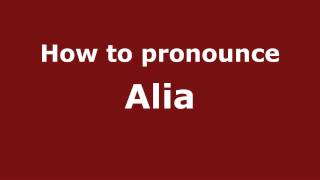 How to pronounce Alia