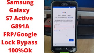 Galaxy S7 Active G891A FRP/Google Lock Bypass || samsung g891a frp bypass