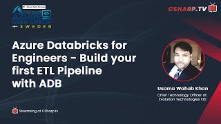 Azure User Group Sweden: Azure Databricks for Engineers - Build your first ETL Pipeline with ADB