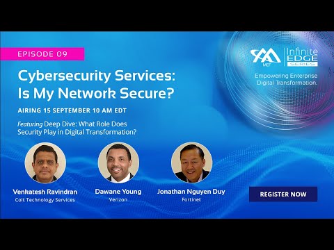 MEF Infinite Edge Episode 9 - Deep Dive: What Role Does Security Play in Digital Transformation?