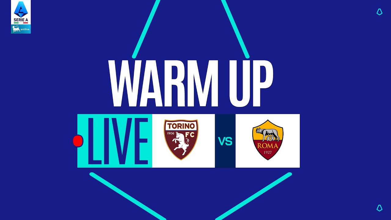 🔴 LIVE | Warm up | TORINO-ROMA | Serie A Enilive 2025/26