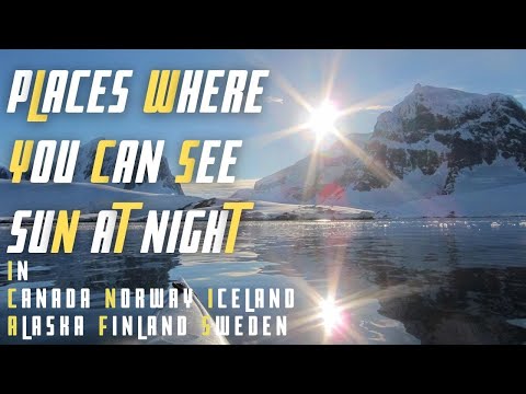 Places where you can see 🌞sun at night