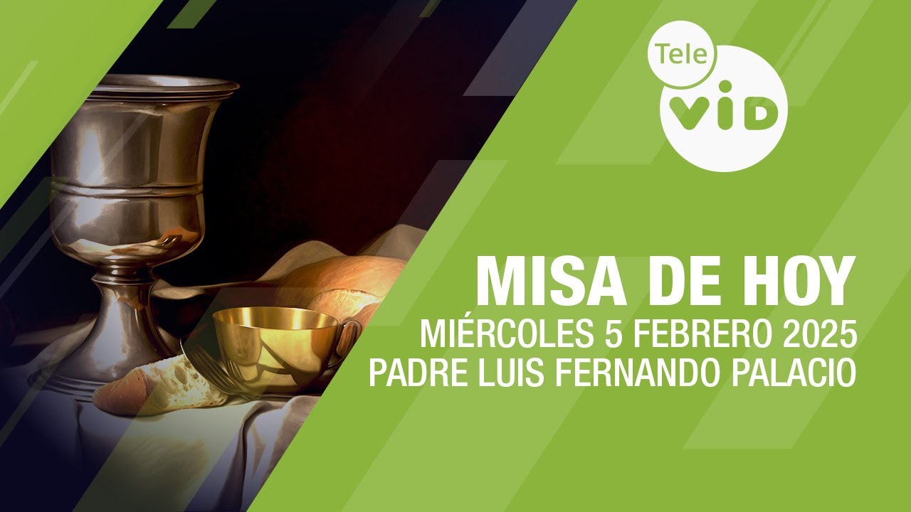 Misa de hoy ⛪ Miércoles 5 Febrero de 2025, Padre Luis Fernando Palacio #TeleVID #MisaDeHoy #Misa