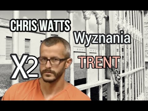 ROZMOWA W WIĘZIENIU - Chris Watts - Chora wyobraźnia Trenta cz. 2.